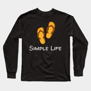 Simple Life - Sandals Long Sleeve T-Shirt